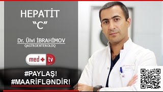 Hepatit C  Dr Ulvi IBRAHIMOV QastroenteroloqHepatoloq MEDPLUS TV [upl. by Ellerred]