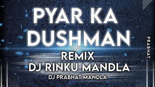 Tayyab Ali Pyar Ka Dushman  Rally Song  Dj Mandla Remix Dj Rinku x Dj Prabhat Mandla [upl. by Atir]