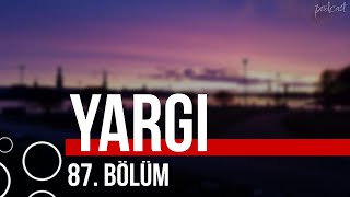 podcast Yargı  87 Bölüm HD Full Izle Podcast [upl. by Sirromal708]