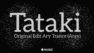 TATAKI  Argy Original Edit Ary Trance [upl. by Nimrahc]