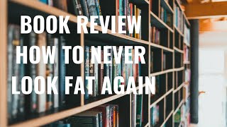 Book review How To Never Look Fat Again In Clothes [upl. by Barnaby511]