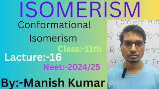 Isomerism16 ConformersClass 11thNeet202425Manish Kumar [upl. by Sterner718]