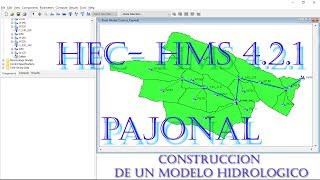 Construcción de un modelo hidrológico HECHMS  Pajonal [upl. by Oiziruam]