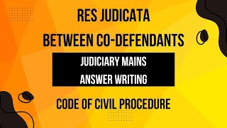 RES Judicata between codefendants  CPC  Mains Answer writing  Judiciary exam [upl. by Bull751]