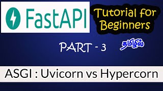 Best AGSI Server for FastAPI  Uvicorn vs Hypercorn  FastAPI Tutorial in Tamil [upl. by Lebazej]