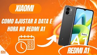 Como ajustar a data e hora no Redmi A1  Passo a passo [upl. by Costa600]