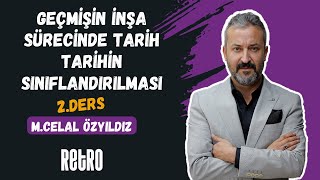 2Geçmişin İnşa Sürecinde Tarih  Tarihin Sınıflandırılması TYTTarih Mehmet Celal ÖZYILDIZ  2025 [upl. by Yrallih]