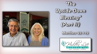 Matthew 23112  quotThe UpsideDown Blessingquot Part II  Pastor Don amp Janie Seltzer  JaniePoet [upl. by Aserahs]