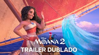 Moana 2  Trailer Oficial Dublado [upl. by Orgell]