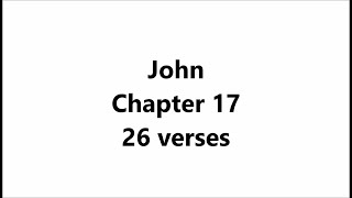 John Chapter 17 AUDIO with SCRIPTURE KJV 1769 with italics [upl. by Torr583]