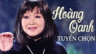 HOÀNG OANH  15 Bài Nhạc Vàng Xưa Vượt Thời Gian Hay Nhất Của Hoàng Oanh [upl. by Yenobe]