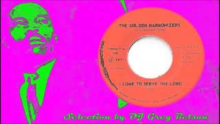 Gospel Funk 45  The Golden Harmonizers  I come to serve the Lord [upl. by Mages]