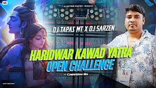 DJ SARZEN PERSONAL SONG  HARIDWAR KAWAD YATRA OPEN CHALLENGE  JAI BHOLENATH  DJ TAPAS X DJ SARZEN [upl. by Schurman]