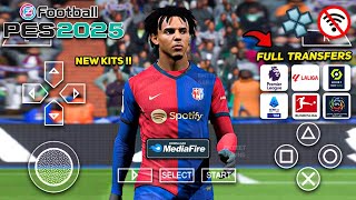 eFootball PES 2025 PPSSPP Update Club Transfers Real Faces New Team amp Kits Camera PS5 Graphics HD [upl. by Mariam]