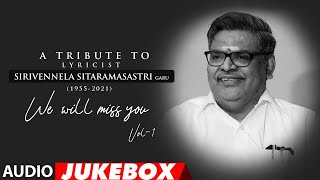 A Tribute To Lyricist Sirivennela Seetharama Sastry Audio Songs Jukebox  Vol 1  Telugu Hit Songs [upl. by Etteroma]