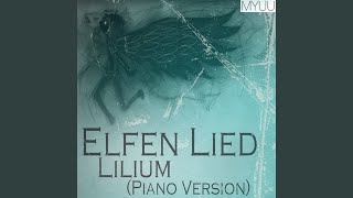 Elfen Lied  Lilium Piano Version [upl. by Aicenad208]