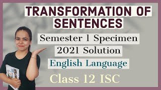 TRANSFORMATION OF SENTENCES for Class 10 ICSE amp 12 ISC [upl. by Ecnerrot695]