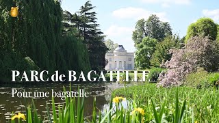 Le Parc de Bagatelle  The Bagatelle Park [upl. by Yeliw]