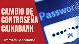 ✅ Caixabank  Cambia tu CONTRASEÑA de Caixabank en 6 sencillos pasos [upl. by Magdau376]