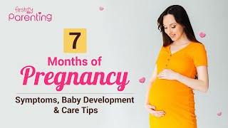 7 Months Pregnant  Symptoms Baby Development and Care Tips [upl. by Immot]