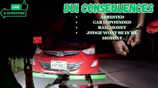 DUI LEADS TO CAR GETTING IMPOUNDED AND ARREST [upl. by Balthazar]