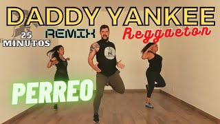 DADDY YANKEE🔥 REGGAETON REMIX 25 MIN DE CARDIO PERREO FITNESS [upl. by Yelehsa]