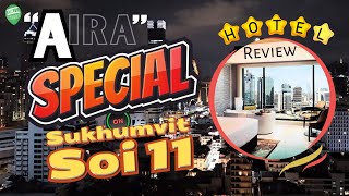 A SPECIAL on SUKHUMVIT SOI 11  4 Bangkok Hotel Review [upl. by Idnis671]