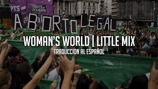 Womans World  Little Mix  Traducción al Español • SeráLey SeVaACaer AbortoLegal [upl. by Dachy]