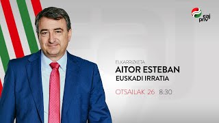 Aitor Esteban  Elkarrizketa  Euskadi Irratia [upl. by Moyra529]