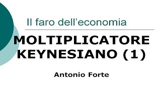 Lezione il Moltiplicatore keynesiano 1 [upl. by Niwled]