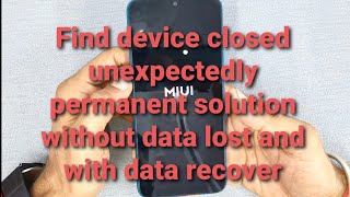 Recover data in find device closed unexpectedly permanent solution  safe your data in problem [upl. by Kakalina892]