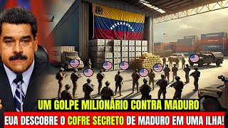 UM GOLPE MILIONÁRIO CONTRA MADURO EUA DESCOBREM COFRE SECRETO DE MADURO EM UMA ILHA [upl. by Philippine787]