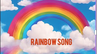 Rainbow Song [upl. by Wachter670]