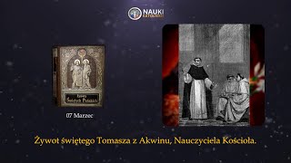 Żywot Świętego Tomasza z Akwinu Nauczyciela Kościoła  Żywoty Świętych Pańskich  07 Marzec [upl. by Sewoll]