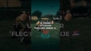 III turnir U13 fleg lige Srbije  Gupa Sever 🏈 [upl. by Aramat]