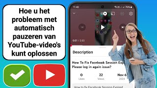 Hoe YouTube Video Automatisch Pauze Probleem Oplossen  YouTube Video Stops Probleem Oplossen [upl. by Jacquenetta]