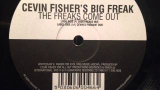 Cevin Fisher  The Freaks Come Out 2000 Freaks Mix [upl. by Samalla519]