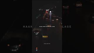 Haan hum badalne lage  Aesthetic lyrics status  Slowed reverb trending shorts explore love 4k [upl. by Brunhild437]