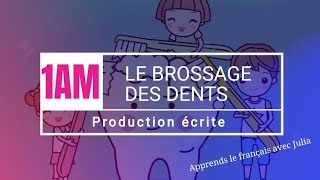 Le brossage des dents  production écrite 1AM تعبير عن تنظيف الأسنان للسنة الأولى متوسط [upl. by Eustazio]