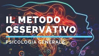 Il metodo osservativo [upl. by Ednutey]