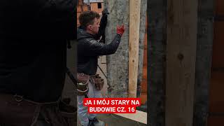 JA I MÓJ STARY NA BUDOWIE CZ 16 bricklayer funnyshorts funnyvideo hardwork trending work [upl. by Merrielle581]