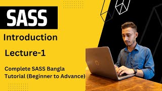 SASS Bangla Tutorial Lecture1  Introduction to sass [upl. by Ssilb]