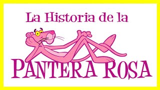 La Historia de la Pantera Rosa  The Pink Panther [upl. by Aloiv]