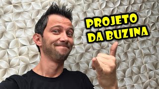 O PROJETO DA BUZINA LOJA [upl. by Naashar298]