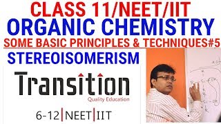 Class 11 Chapter 12 II Organic II Some Basic Principle and Techniques 05 II Stereoisomerism [upl. by Assenahs]