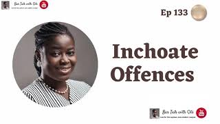 Inchoate Offenses  Attempt  Bar Talk with Ola Episode 133 [upl. by Galasyn]