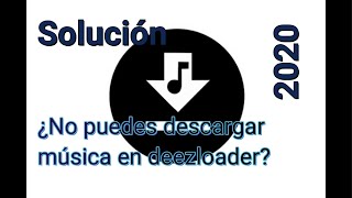 Solución de no poder descargar música en tu Deezloader gratis para tu teléfono 100 real no fake [upl. by Milak]