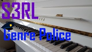 S3RL  Genre Police Piano [upl. by Dnaltruoc]