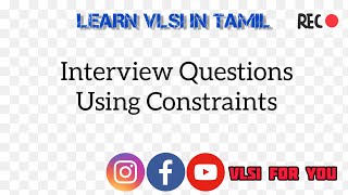 Interview Questions using Constraints  SV29  VLSI in Tamil [upl. by Romito]