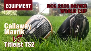 Best Driver 2020 World Cup Callaway Mavrik vs Titleist TS2 driver [upl. by Fuhrman]